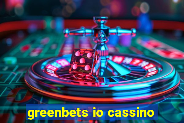 greenbets io cassino